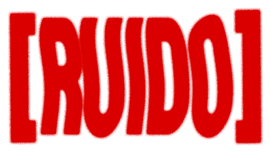 RUIDO